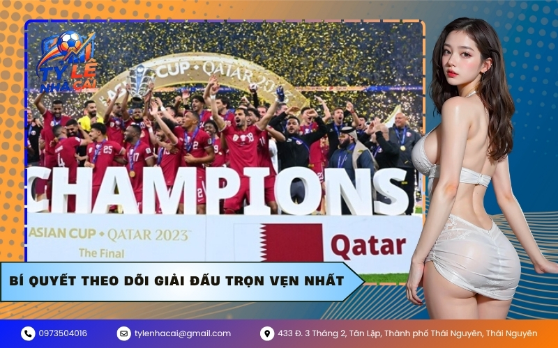 Bí quyết theo dõi giải đấu trọn vẹn nhất