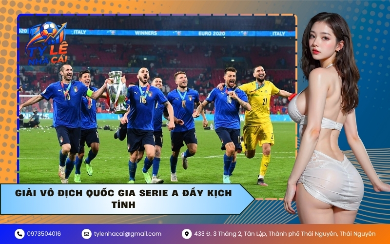 Giải vô địch quốc gia Serie A đầy kịch tính