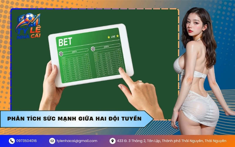 Phân Tích Sức Mạnh Giữa Hai Đội Tuyển