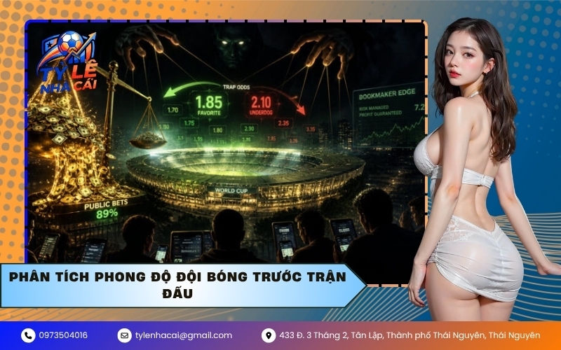 Phân tích phong độ đội bóng trước trận đấu