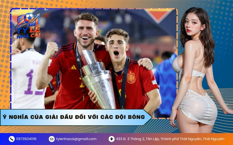 Ý nghĩa của giải đấu đối với các đội bóng