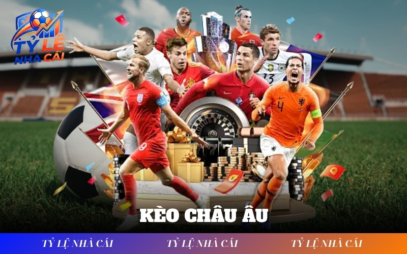 Kèo Châu Âu